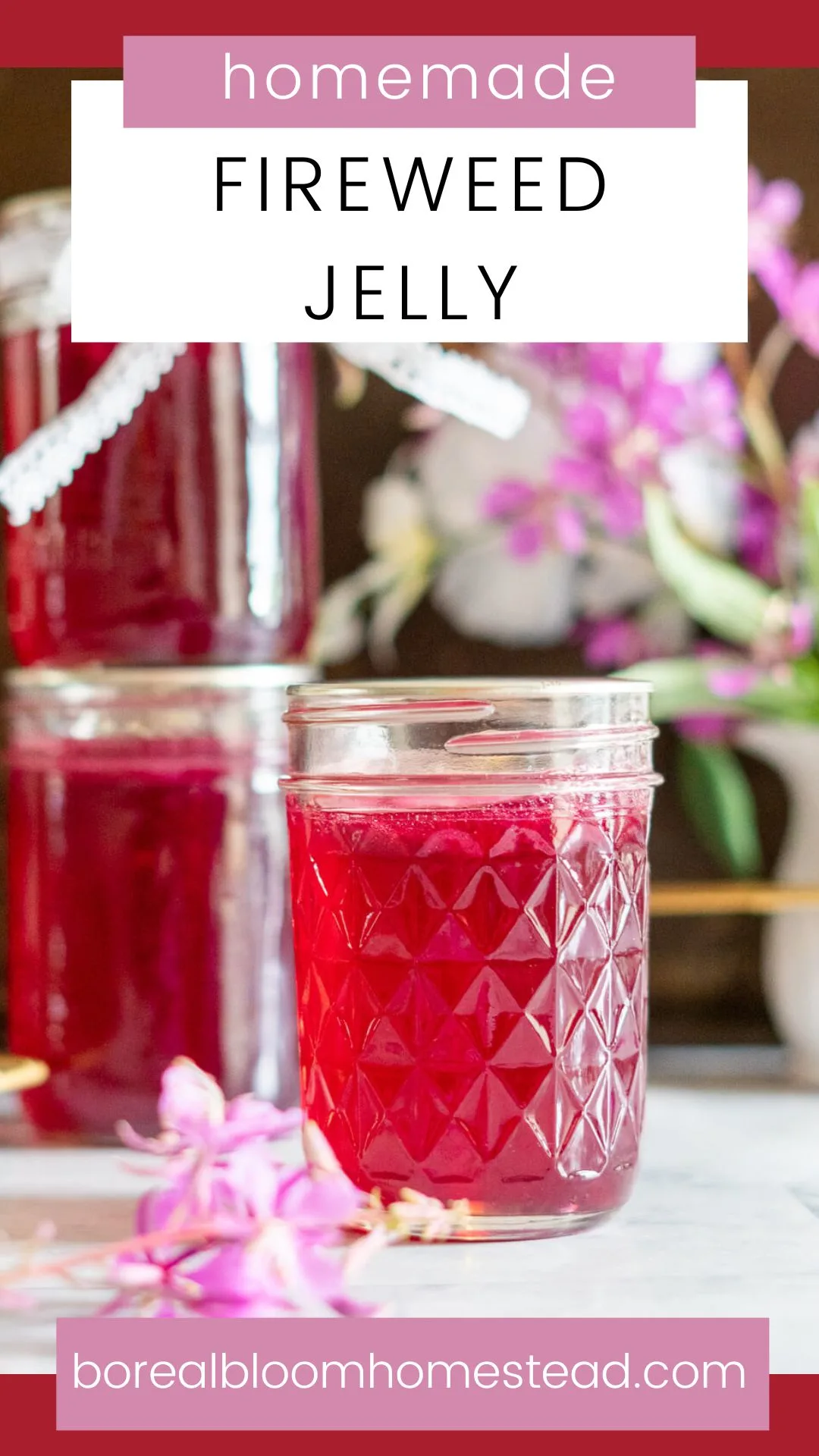 Homemade fireweed jelly pinterest graphic.