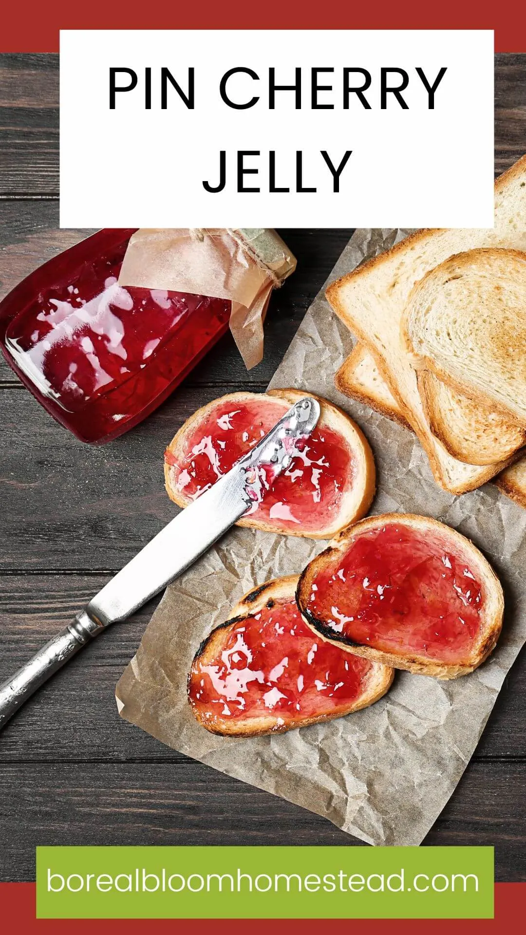 Pin cherry jelly spread on toast with text overlay : pin cherry jelly. 